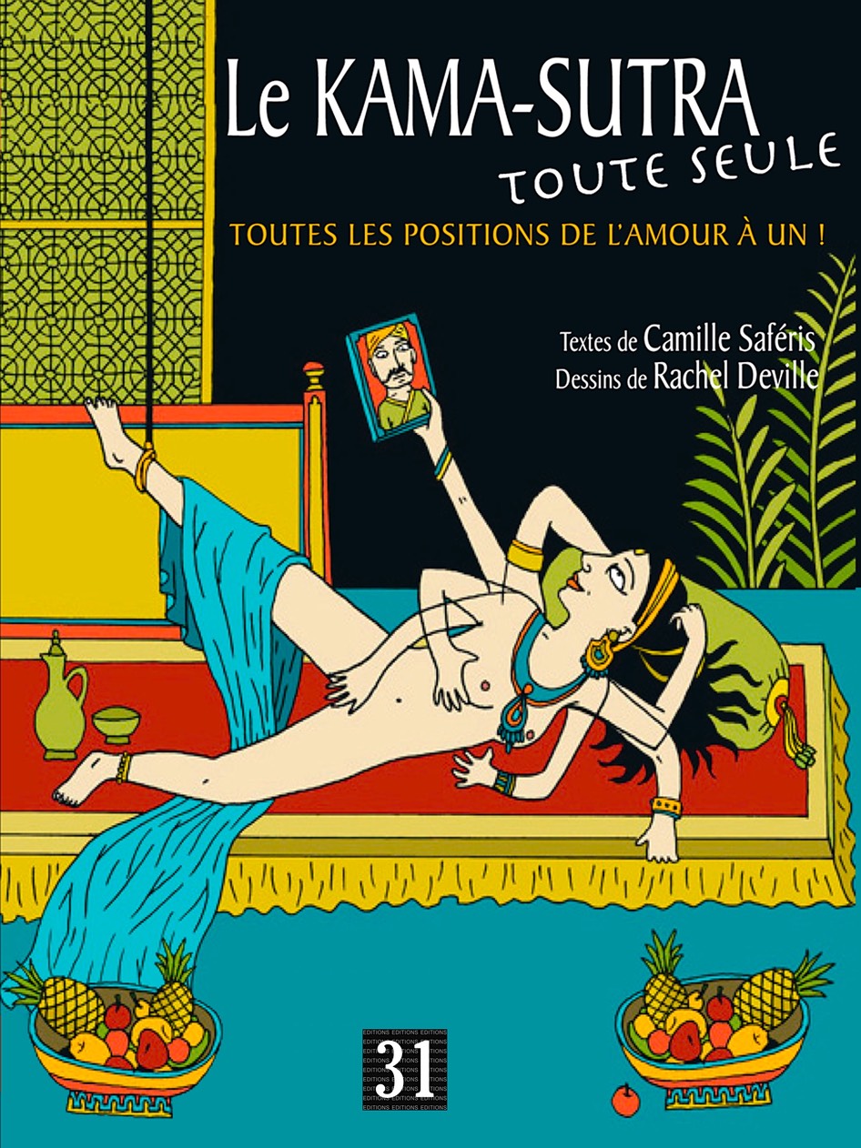 Le Kama-Sutra toute seule | CAMILLE SAFÉRIS